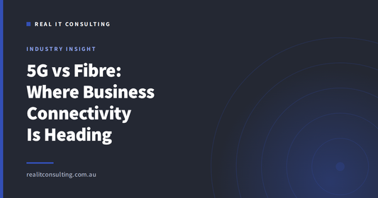 Real IT Consulting article cover: 5G versus fibre for Australian business internet